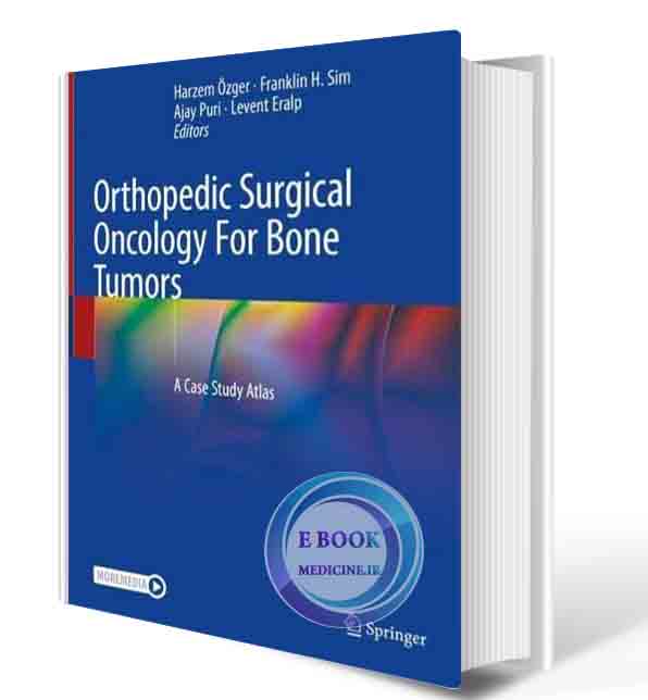 دانلود کتاب Orthopedic Surgical Oncology For Bone Tumors: A Case Study Atlas 1st ed. 2022 (ORIGINAL PDF)